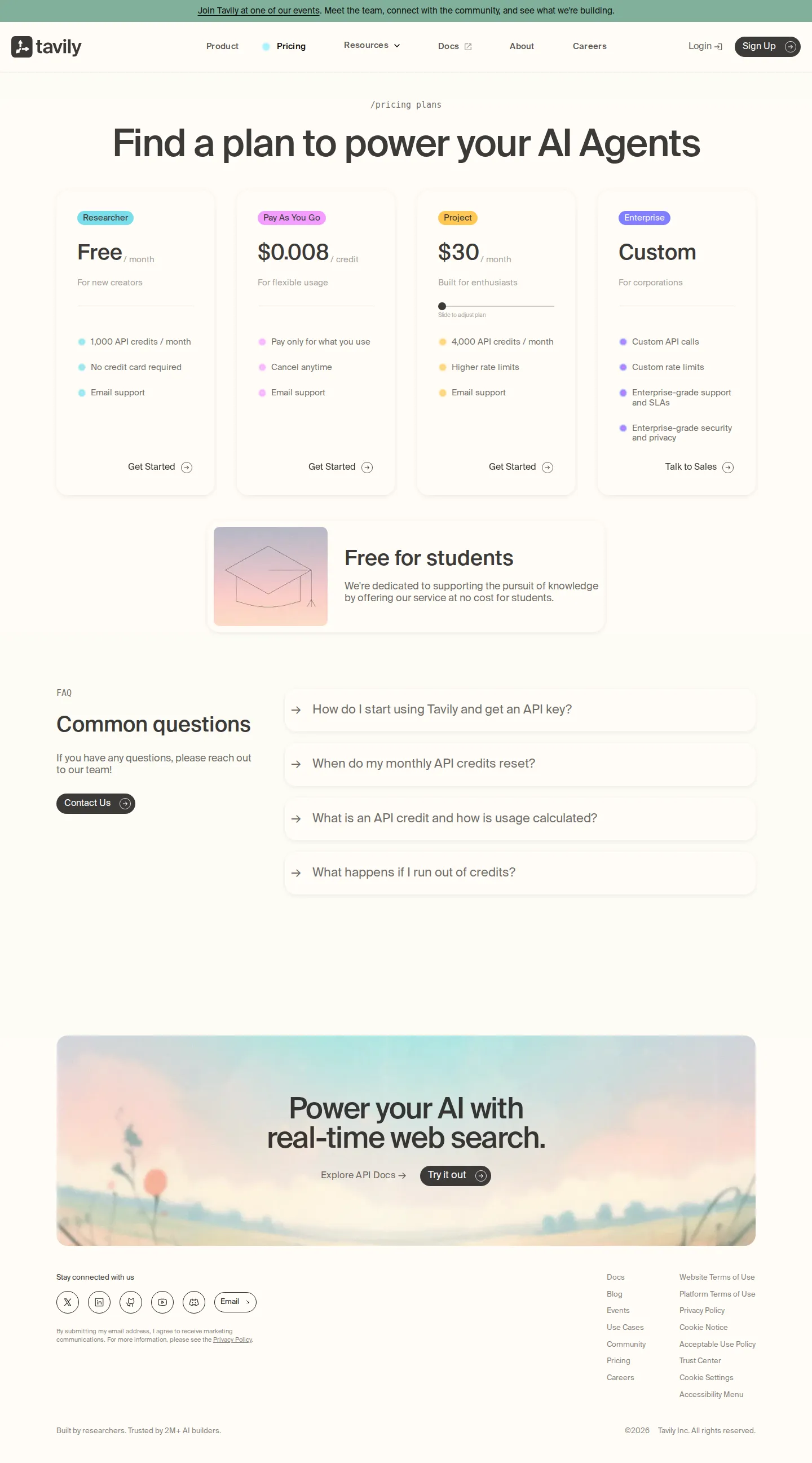 Current snapshot — credit-based plan ladder unchanged - Tavily prices its web-search API in credits: a free Researcher tier (1,000 credi